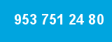 953 751 24 80